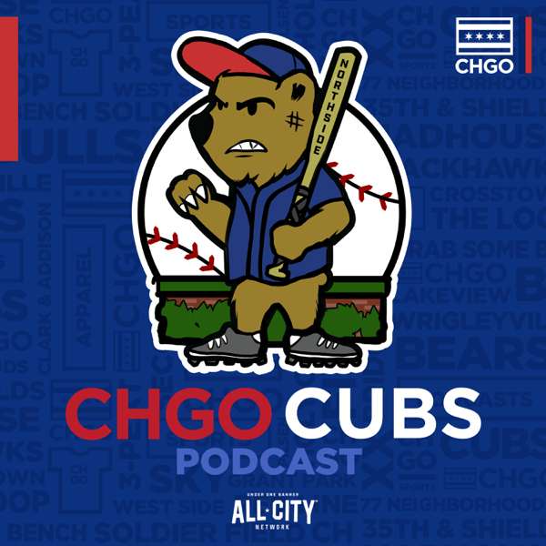 CHGO Chicago Cubs Podcast – ALLCITY Network