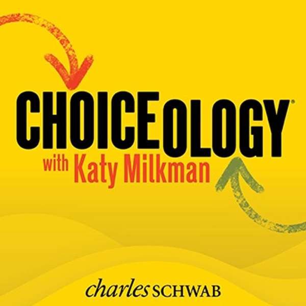 Choiceology with Katy Milkman – Charles Schwab
