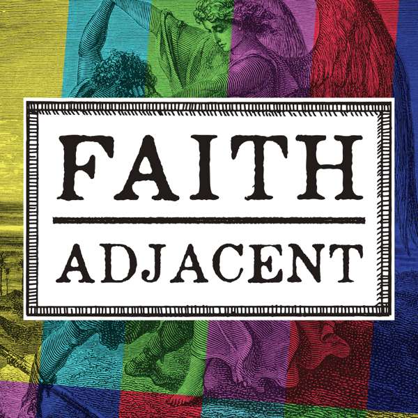 Faith Adjacent – The Popcast Media Group