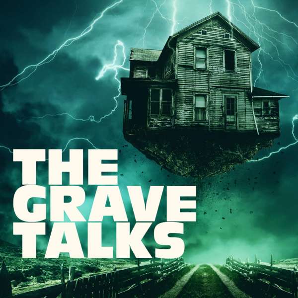 The Grave Talks | Haunted, Paranormal & Supernatural – Ghost Stores, Haunted, Paranormal & Supernatural Stories