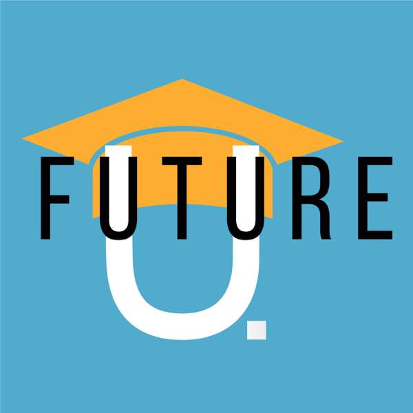 Future U Podcast – The Pulse of Higher Ed