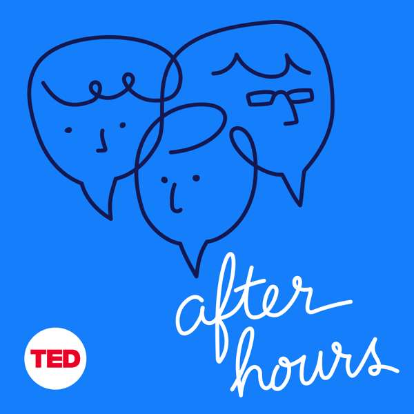 After Hours – TED Audio Collective / Youngme Moon, Mihir Desai, & Felix Oberholzer-Gee