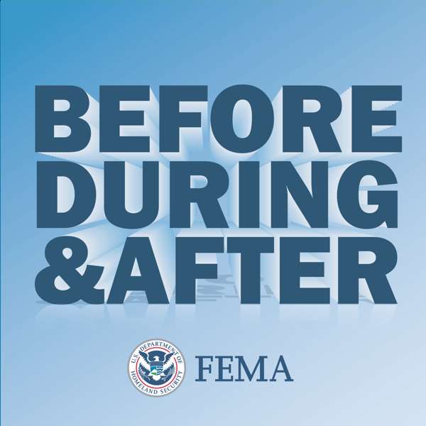 Before, During & After – Federal Emergency Management Agency (FEMA)