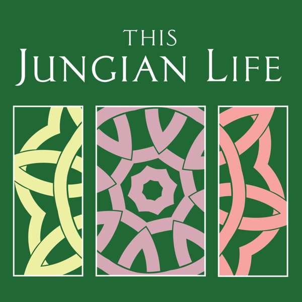 This Jungian Life Podcast – Joseph Lee, Lisa Marchiano, & Deb Stewart