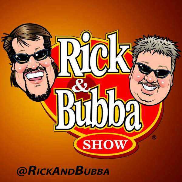 Rick & Bubba Show – Rick and Bubba Show