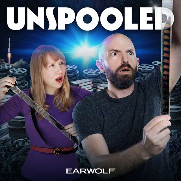 Unspooled – Earwolf, Paul Scheer & Amy Nicholson