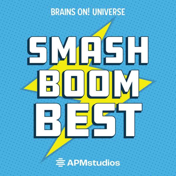 Smash Boom Best: A funny, smart debate show for kids and family – American Public Media