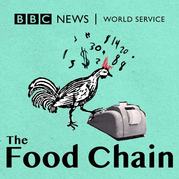 The Food Chain – BBC World Service