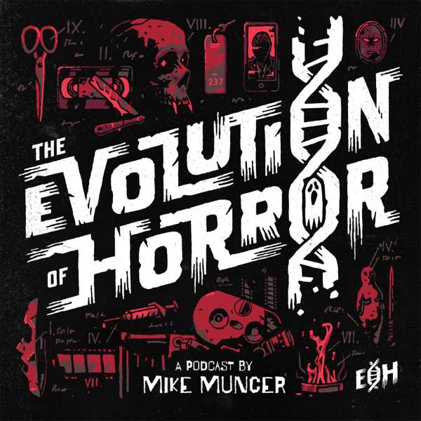 The Evolution of Horror – Mike Muncer