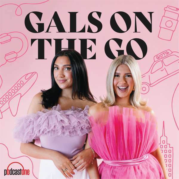 Gals on the Go – PodcastOne