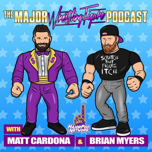 The Major Wrestling Figure Podcast – The Major Pod Network