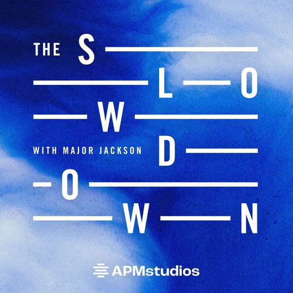The Slowdown: Poetry & Reflection Daily – American Public Media