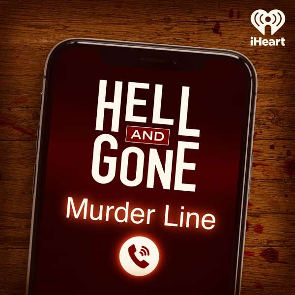 Hell and Gone – iHeartPodcasts
