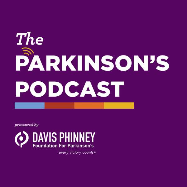 The Parkinson’s Podcast – Davis Phinney Foundation