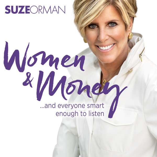 Suze Orman’s Women & Money (And Everyone Smart Enough To Listen)