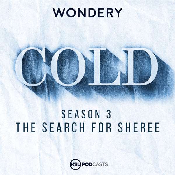 Cold – KSL Podcasts | Wondery