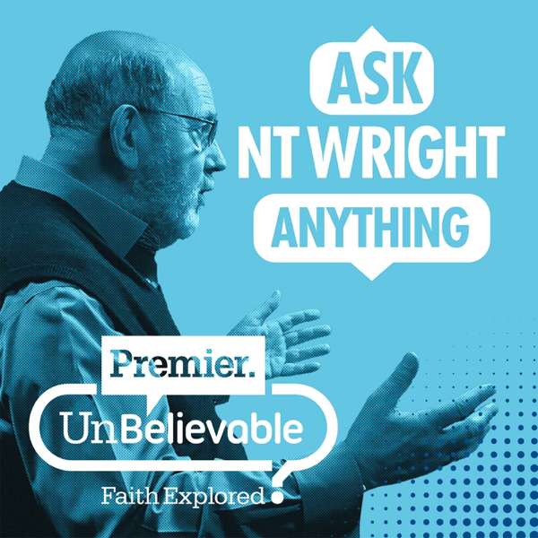 Ask NT Wright Anything – Premier