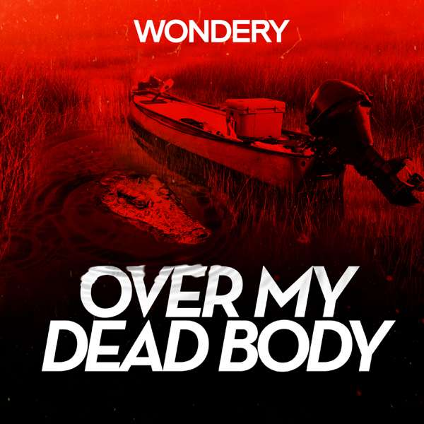 Over My Dead Body – Wondery