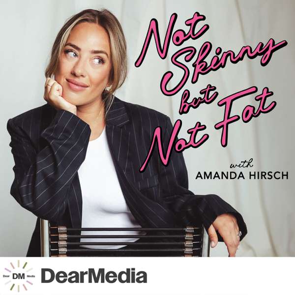 Not Skinny But Not Fat – Dear Media, Amanda Hirsch