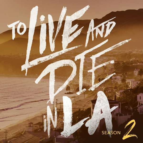 To Live and Die in LA – Tenderfoot TV & Audacy