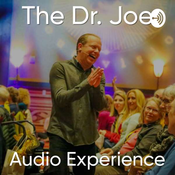 Dr. Joe Dispenza Audio Experience – Dr. Joe Dispenza