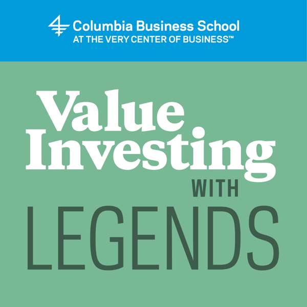 Value Investing with Legends – Columbia Business School