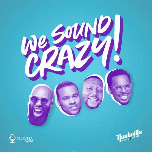 We Sound Crazy Podcast – We Sound Crazy