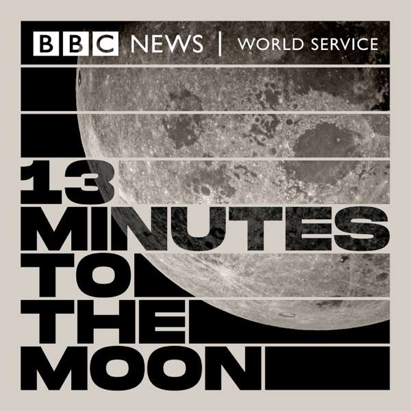 13 Minutes to the Moon – BBC World Service