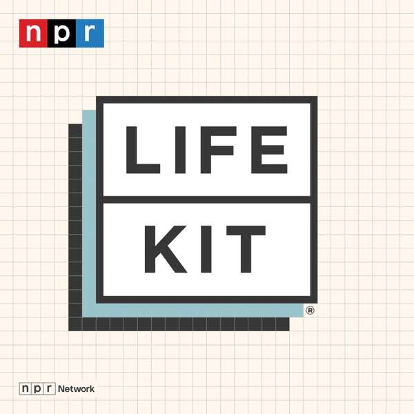 Life Kit – NPR