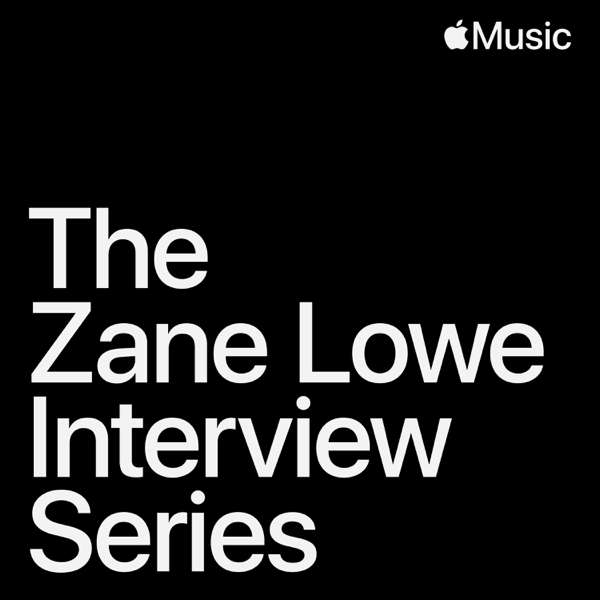 The Zane Lowe Interview Series – Apple Music