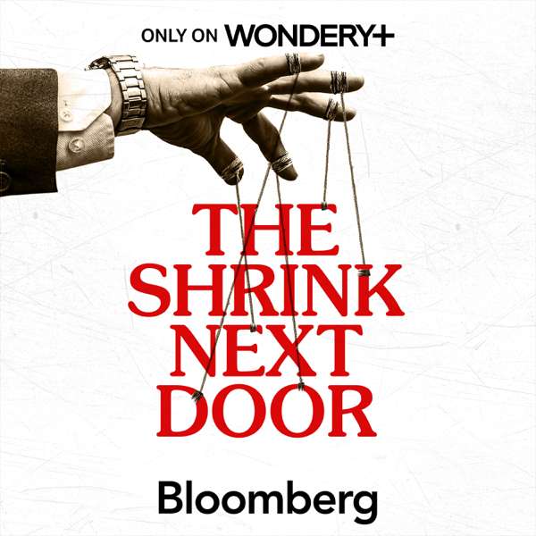 The Shrink Next Door – Wondery | Bloomberg