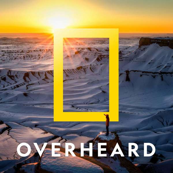 Overheard at National Geographic – National Geographic