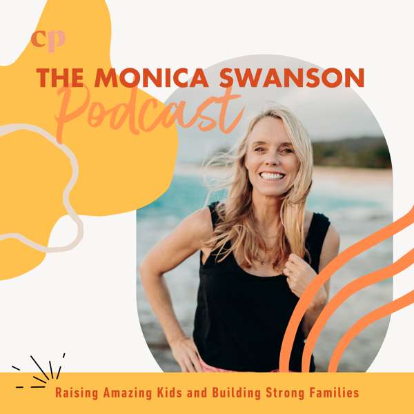 The Monica Swanson Podcast – Monica Swanson and Christian Parenting