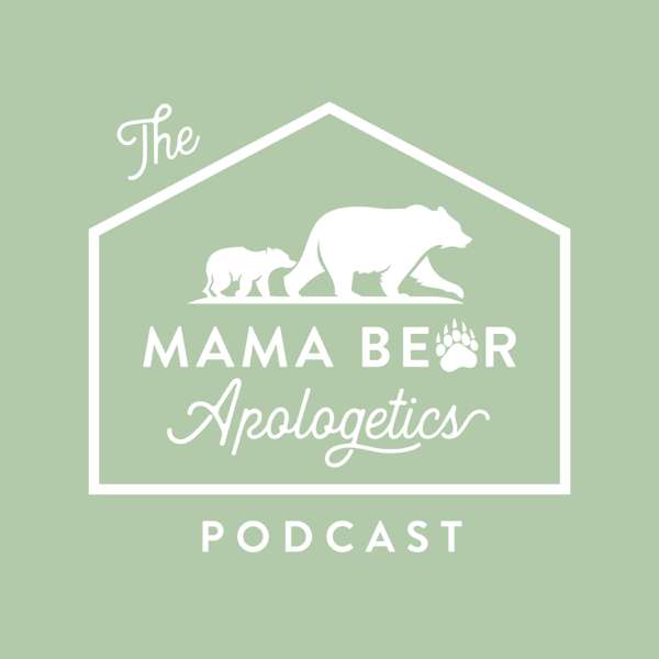 Mama Bear Apologetics – Hillary Morgan Ferrer & Amy Davison