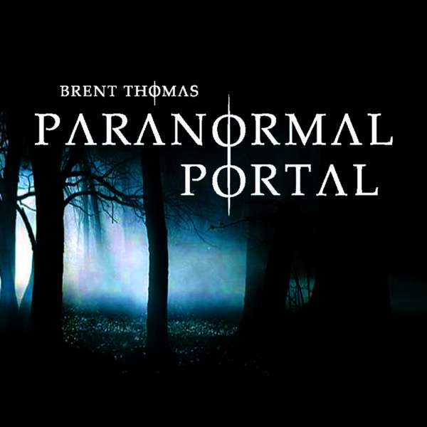 Paranormal Portal – Brent Thomas