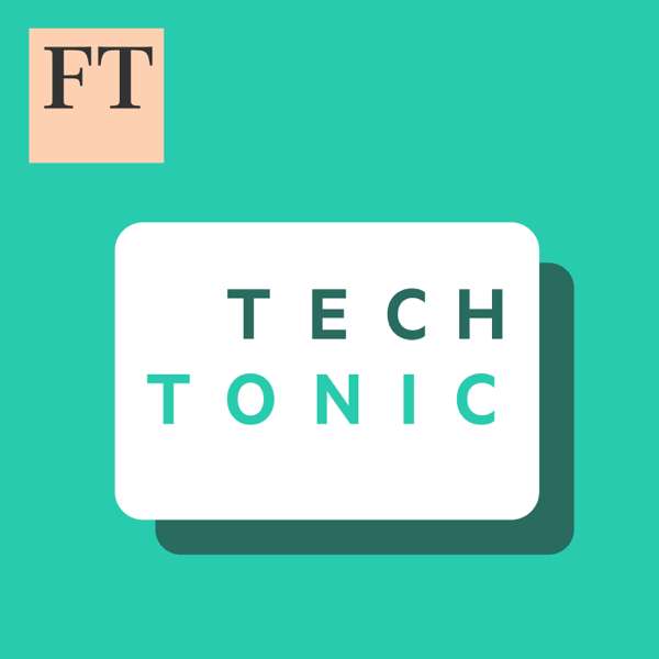 FT Tech Tonic – Financial Times