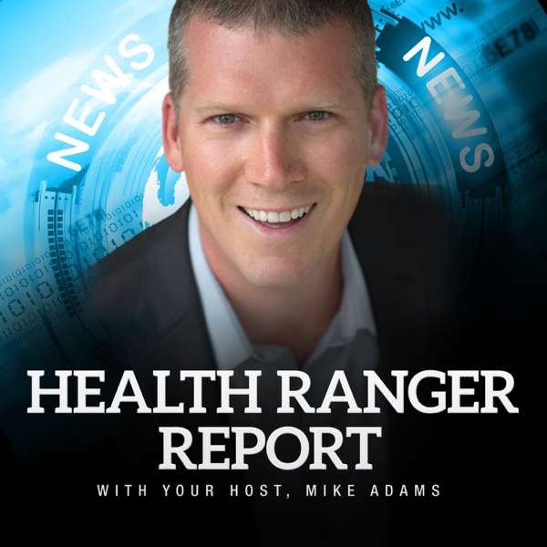 The Health Ranger Report – Mike Adams