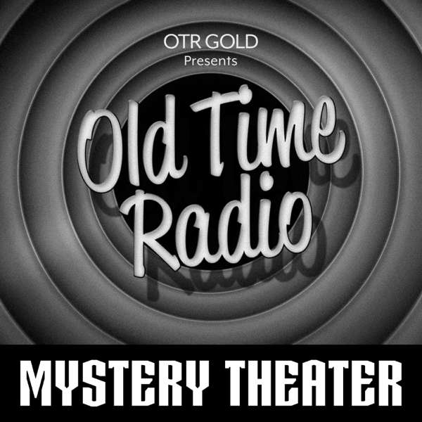 CBS Radio Mystery Theater | Old Time Radio – OTR GOLD