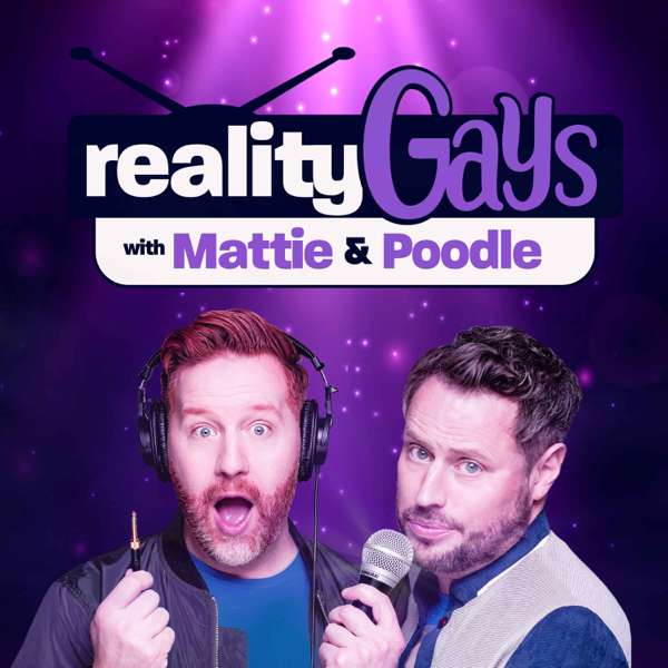 Reality Gays with Mattie and Poodle – Matt Marr and Jake Anthony