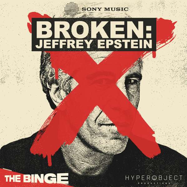 BROKEN: Jeffrey Epstein – Hyperobject Industries / Sony Music Entertainment