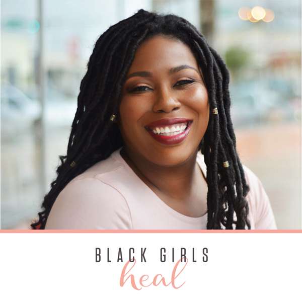 Black Girls Heal – Shena Lashey