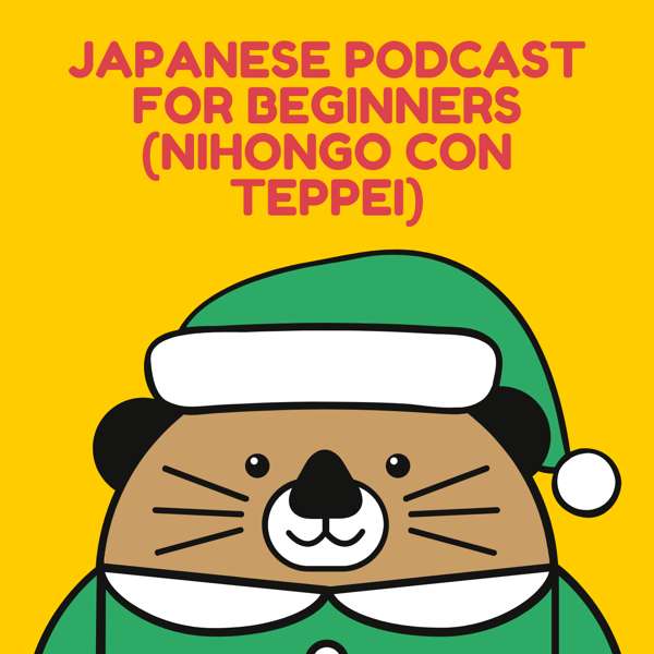 Japanese podcast for beginners (Nihongo con Teppei) – Japanese podcast for beginners (Nihongo con Teppei)