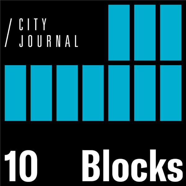 City Journal’s 10 Blocks – Manhattan Institute