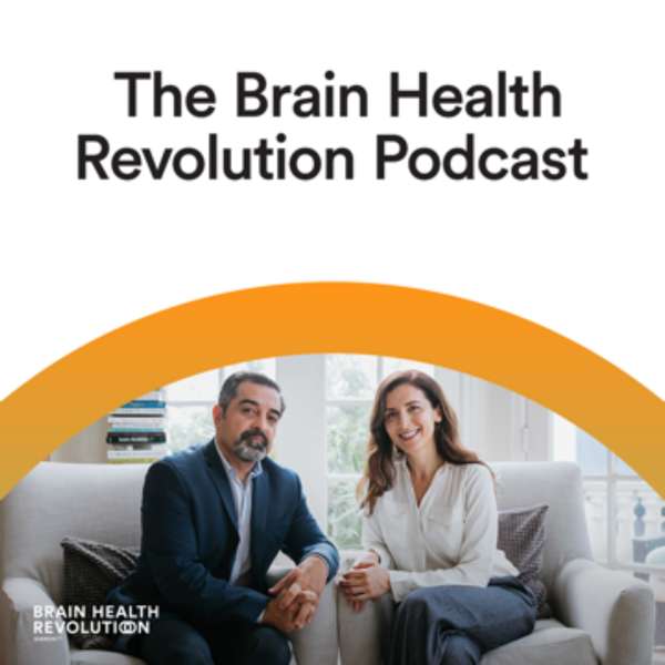 The Brain Health Revolution Podcast – Sherzai M.D.