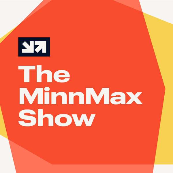 The MinnMax Show – MinnMax