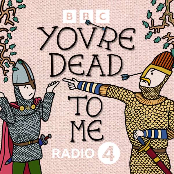 You’re Dead to Me – BBC Radio 4