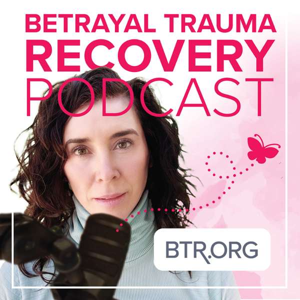 Betrayal Trauma Recovery – BTR.ORG