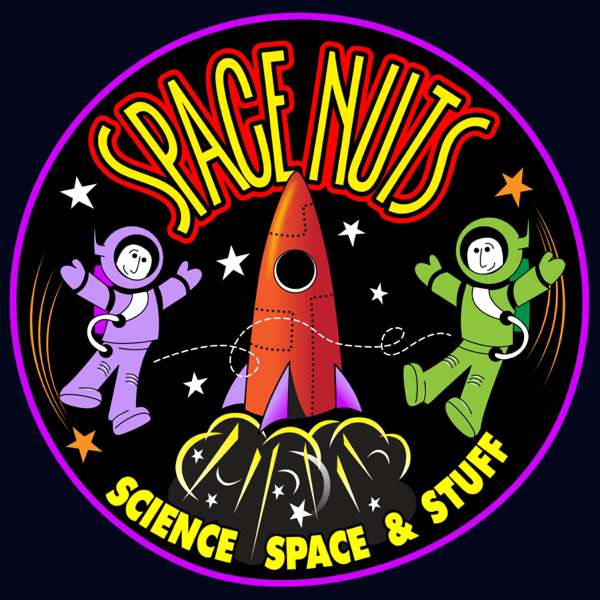 Space Nuts – Professor Fred Watson and Andrew Dunkley