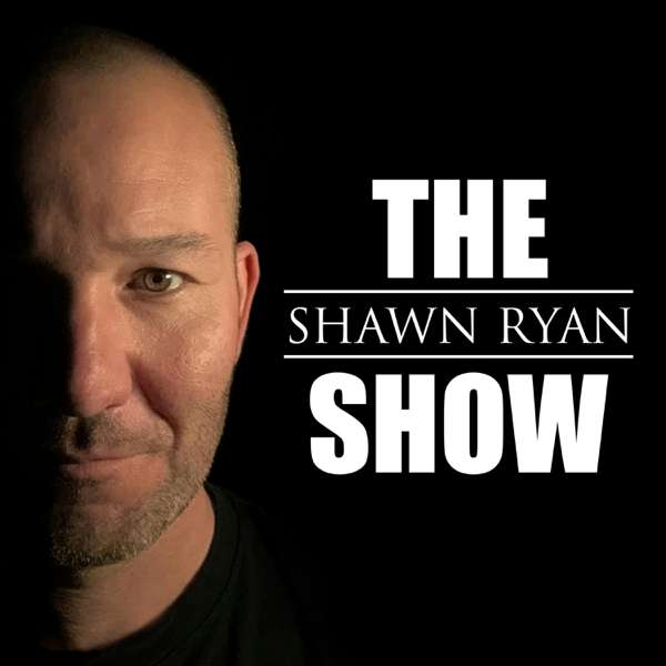 Shawn Ryan Show – Shawn Ryan | Cumulus Podcast Network