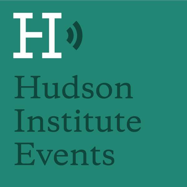 Hudson Institute Events Podcast – Hudson Institute